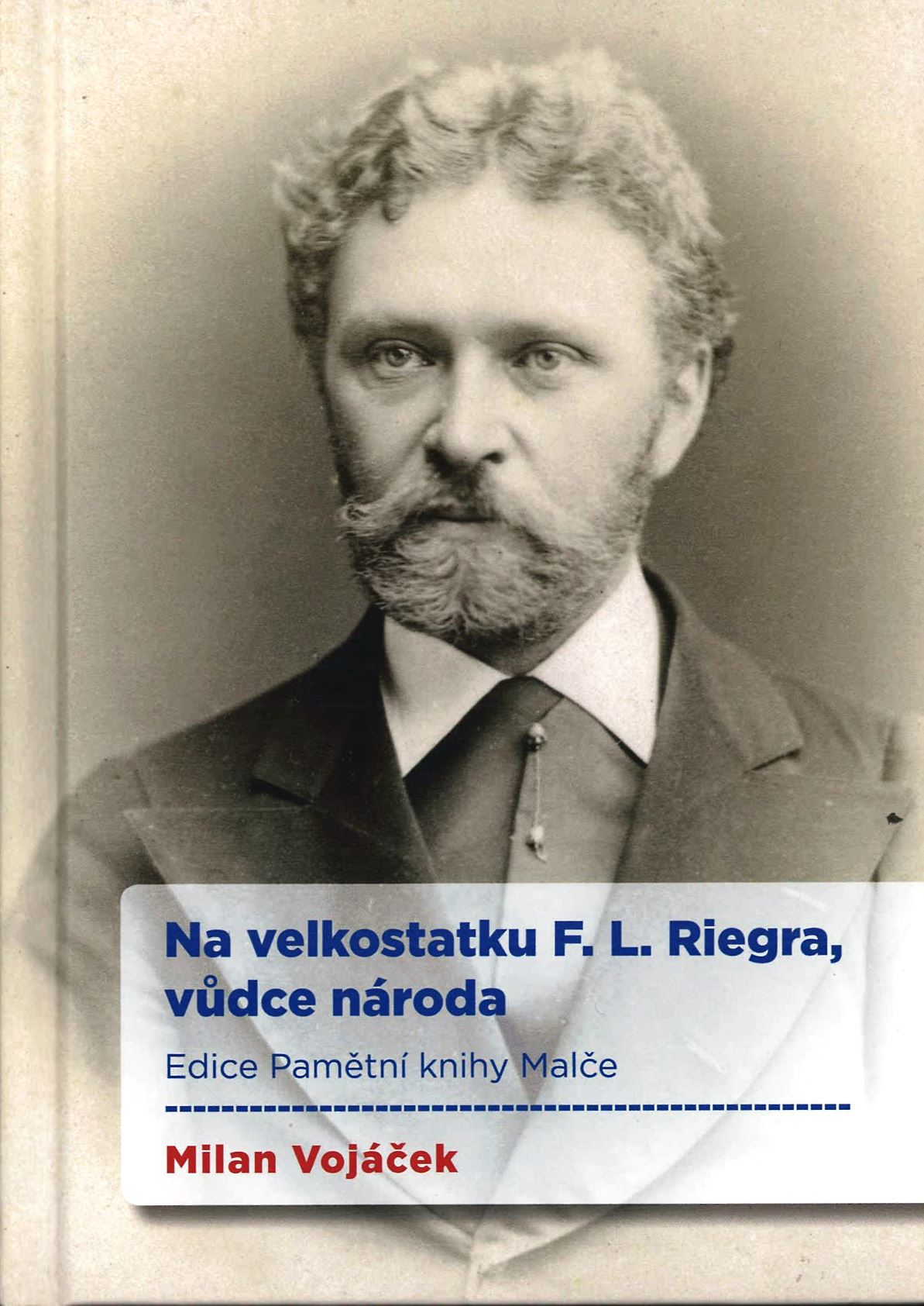 Na velkostatku F. L. Riegra, vůdce národa. Edice Pamětní knihy Malčeý